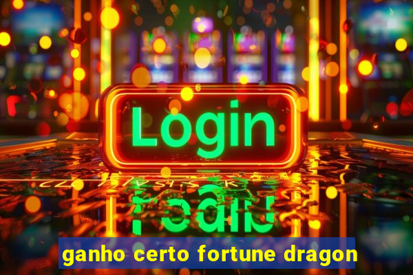 ganho certo fortune dragon